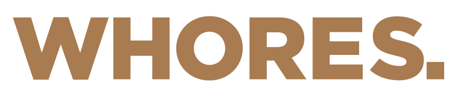 Whores.