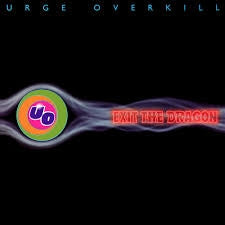Urge Overkill - Exit the Dragon [30th Anniv.] Vinyl LP Record