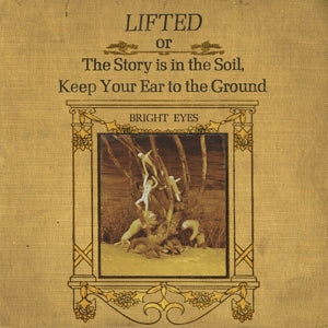 Bright Eyes - Lifted or the Story Is in the Soil, Keep Your Vinyl LP Record