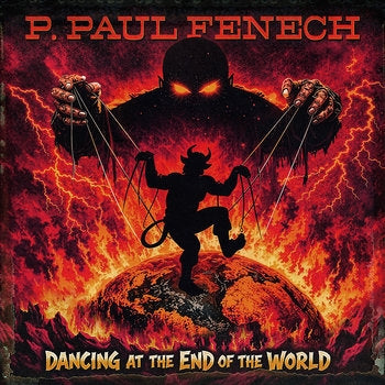 Fenech, P. Paul Dancing At The End Of The World Vinyl LP Record