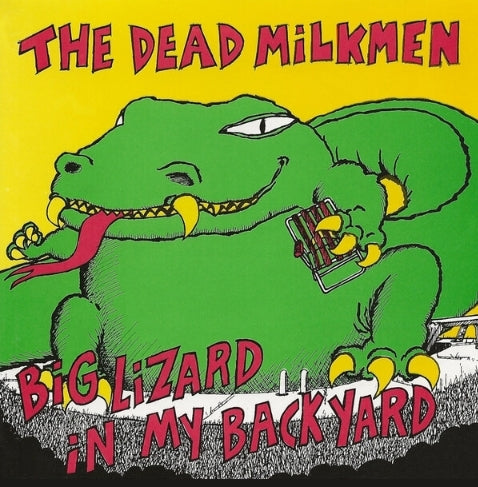 Dead Milkmen, The – Big Lizard In My Backyard (40th Anniv Black) Vinyl LP Record