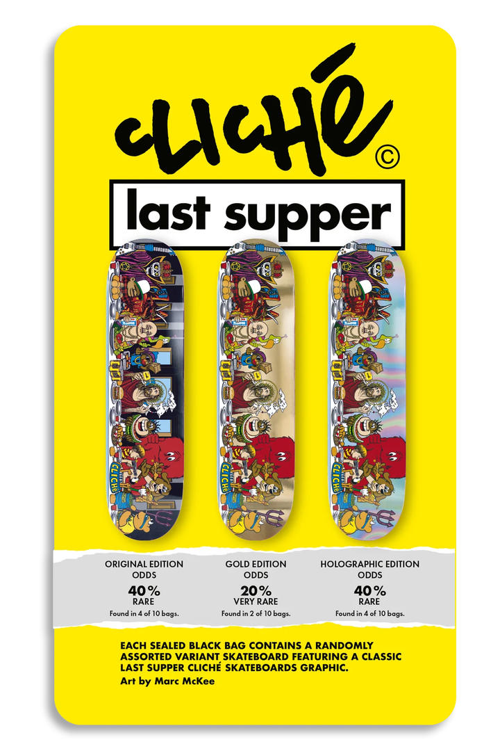 Cliché - Last Supper LTD Blind Bag 8.5" Skateboard Deck