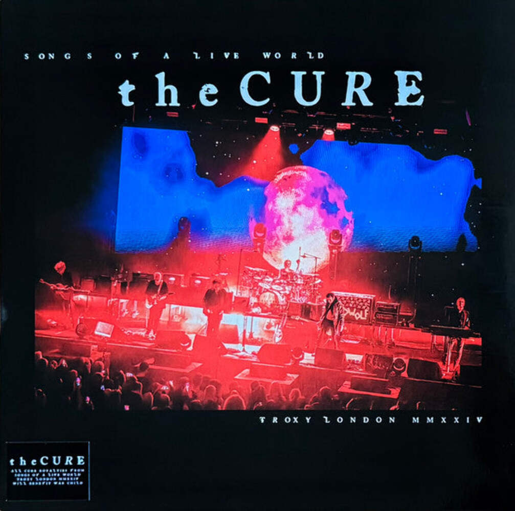 CURE, THE - Songs Of A Live World: Troxy London MMXXIV Vinyl LP Record