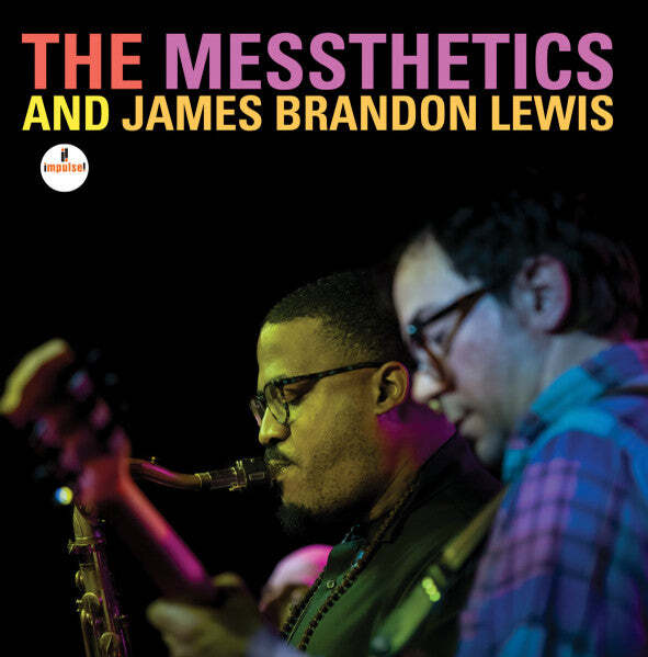 The Messthetics And James Brandon Lewis – The Messthetics And James Brandon Lewi