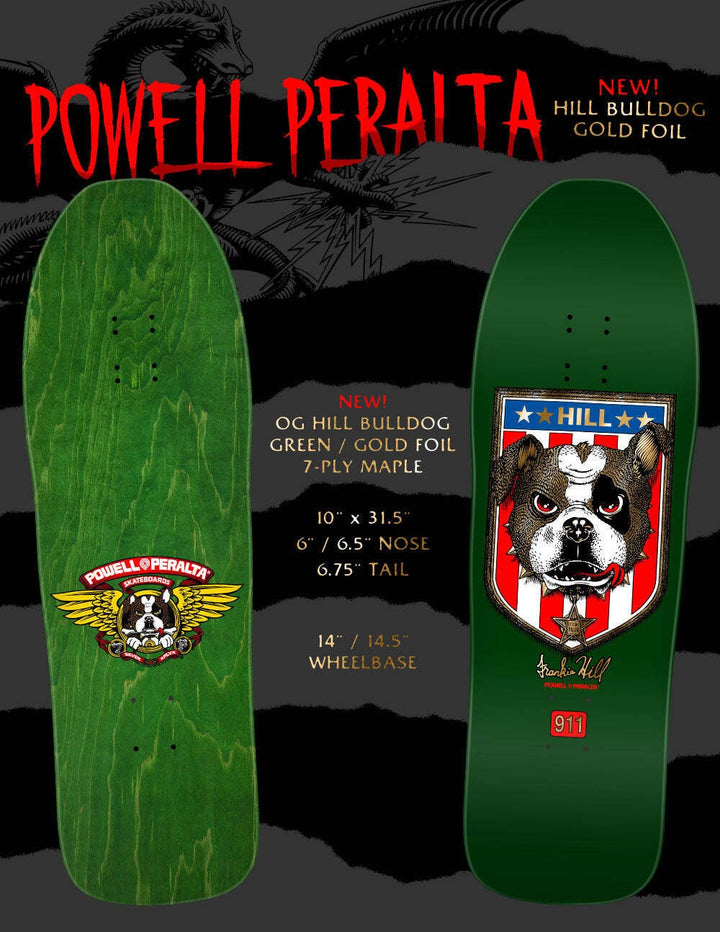 Powell Peralta Frankie Hill "Bulldog" Green Gold Foil 10" Skateboard Deck