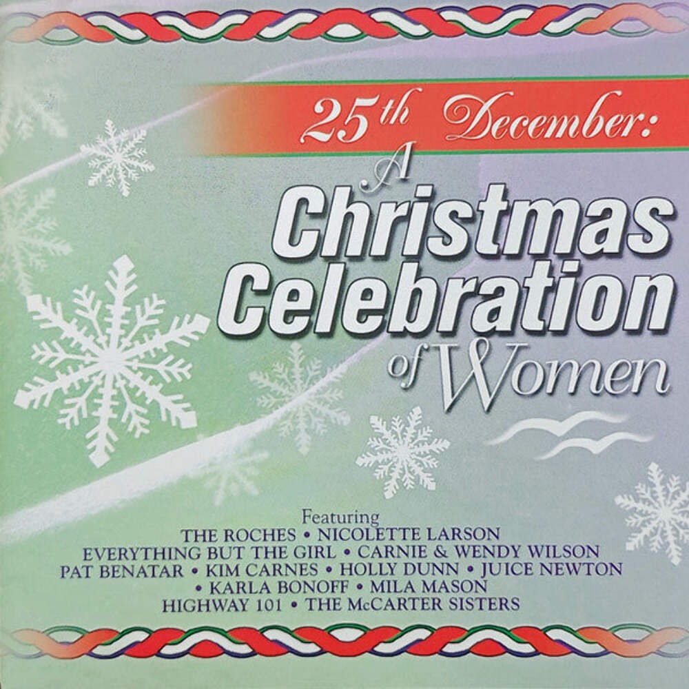 25th December: A Christmas Celebration Of Women - V/A Pat Benatar/Kim Carnes/Jui