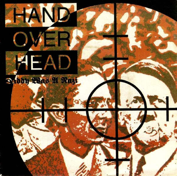 Hand Over Head ( Mike Hard ) - Daddy Was A Nazi Vinyl 7" Record *USED 1992 RELEA