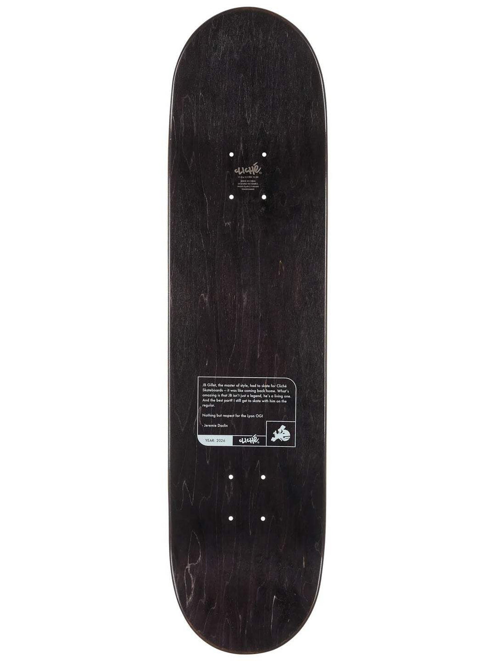Cliché Jb Gillet Lyon 8" Skateboard Deck — Dark wood-stain top with product label