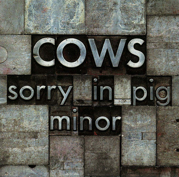 Cows - Sorry In Pig Minor CD
