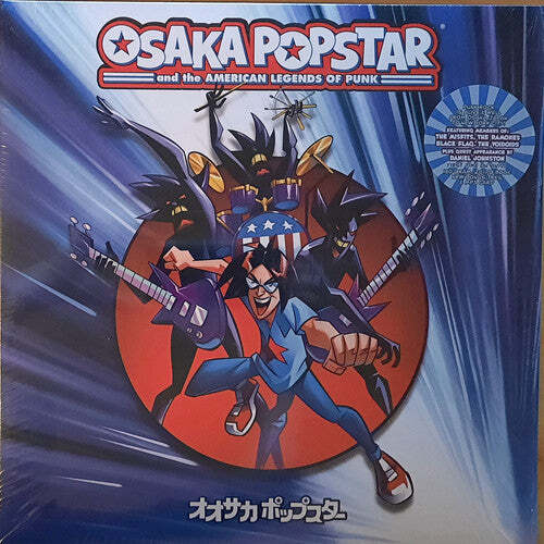 Osaka Popstar – Osaka Popstar And The American Legends Of Punk 180G 2xLP Vinyl L