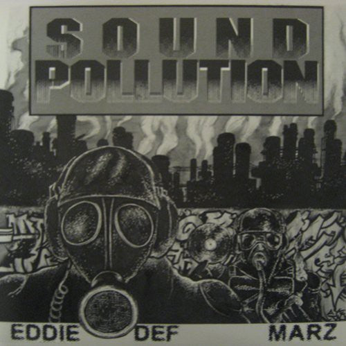 Space Travelers Eddie Def & Marz - Eddie Def and Marz: Sound Pollution [LP]