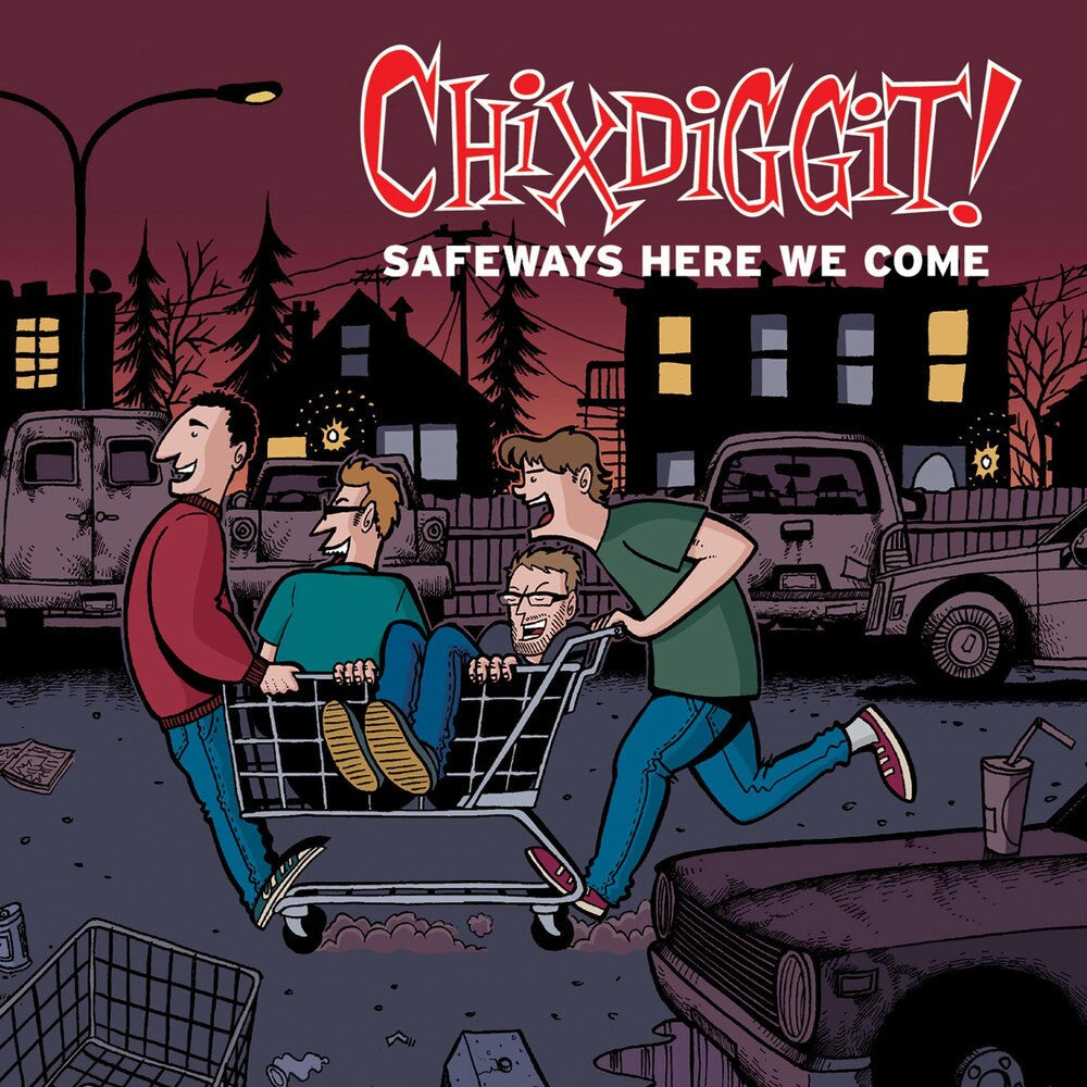 Chixdiggit! - Safeways Here We Come [LP]