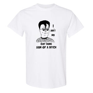 "I Ain't No Got Dang Son of A" T-Shirt MISFITS x KOTH fan art