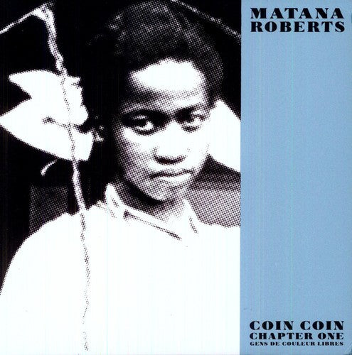 Mantana Roberts - Coin Coin Chapter One: Gens de Couleur Libre [LP]