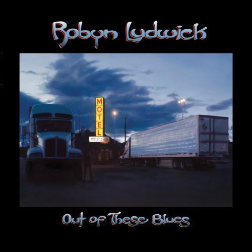 Robyn Ludwick - Out of These Blues [LP]