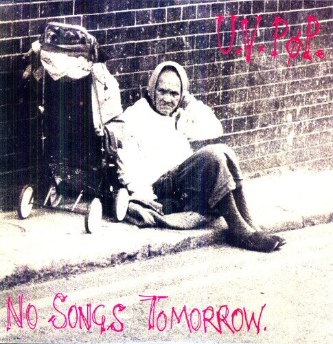 UV Pop - No Songs Tomorrow [LP]