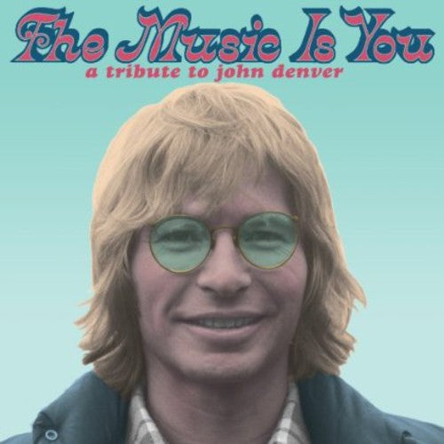Music Is You A Tribute To John Denver - The Music is You: A Tribute to John Denver [LP]