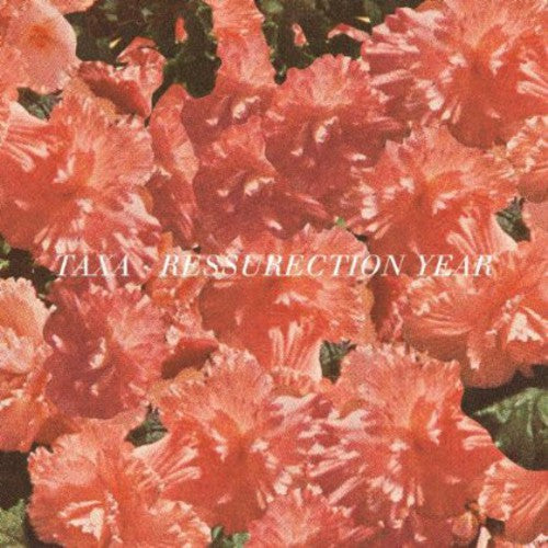 Taxa - Resurrection Year [7" Vinyl]