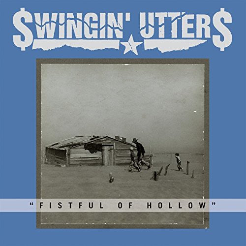 Swingin Utters - Fistful Of Hollow [Vinyl]