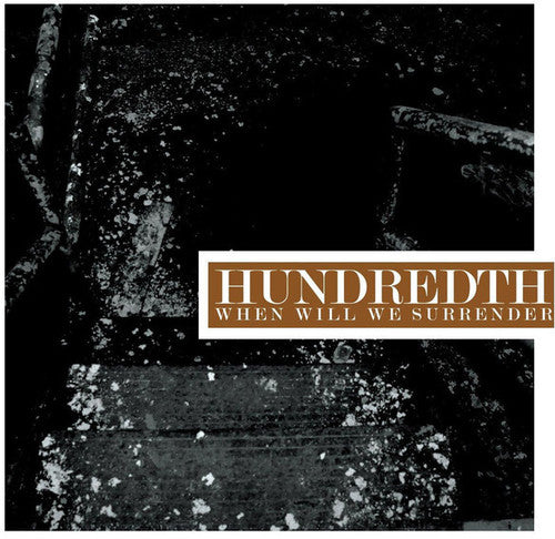 Hundredth - When Will We Surrender [Vinyl]