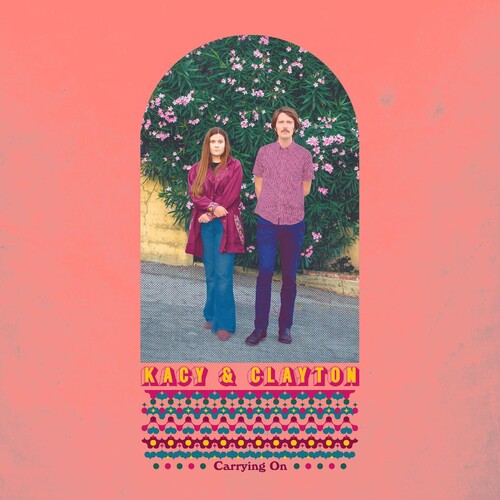 Kacy & Clayton - Carrying On (Indie Exclusive Vinyl)