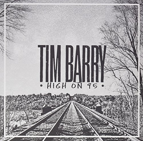 Tim Barry - High On 95 [LP]