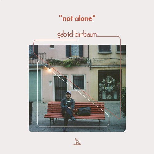 Gabriel Birnbaum - Not Alone (Indie Exclusive Vinyl)