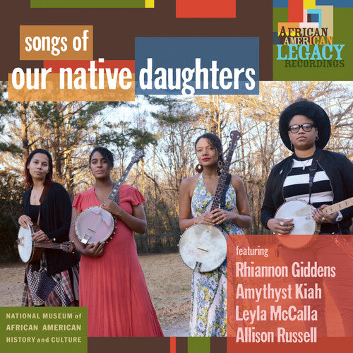 Our Native Daughters - Songs Of Our Native Daughters (Indie Exclusive Vinyl)