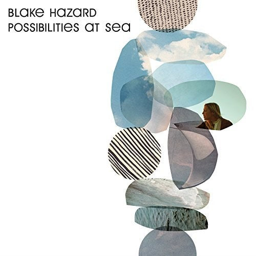 Blake Hazard - Possibilities At Sea (Indie Exclusive Vinyl)