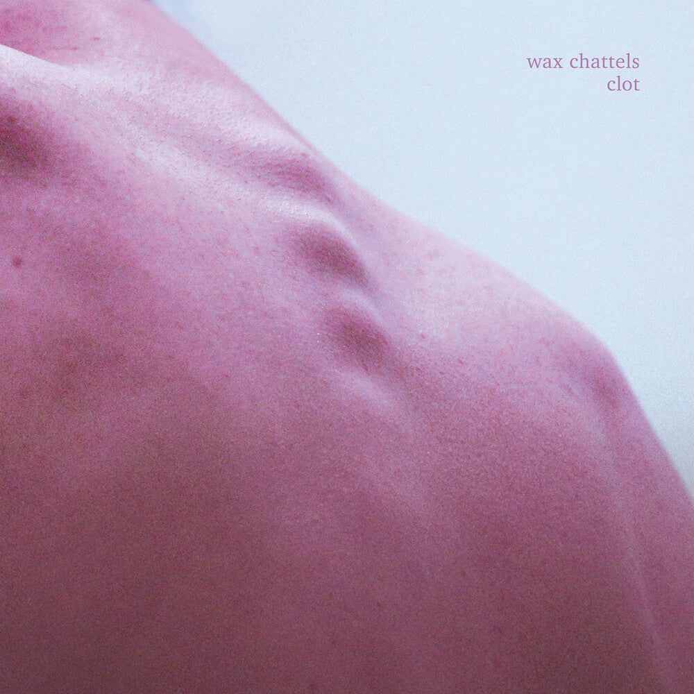 Wax Chattels - Clot (Orchid Vinyl) [Colored Vinyl]