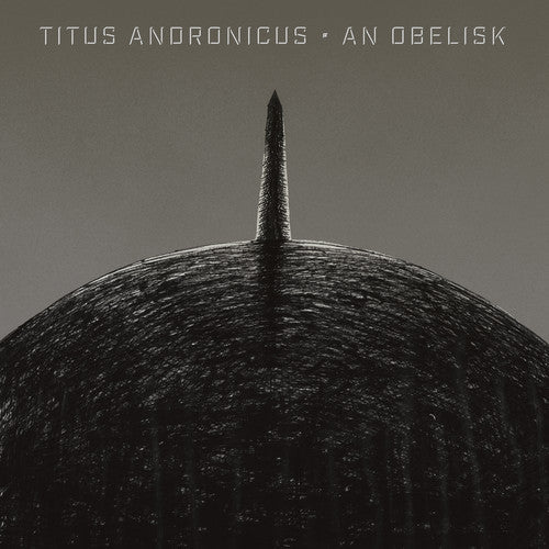 Titus Andronicus - An Obelisk [LP]