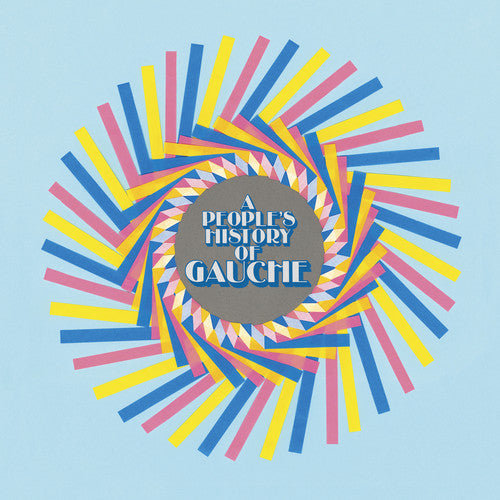 Gauche - A People's History Of Gauche (indie Exclusive) (Indie Exclusive Vinyl)