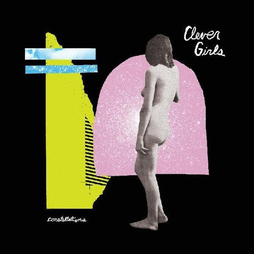 Clever Girls - Constellations (Indie Exclusive Vinyl)