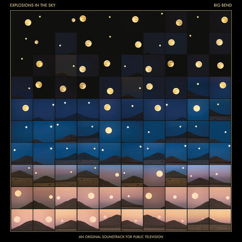 Explosions in the Sky - Big Bend (An Original Soundtrack for Public Television) (Indie Exclusive Vinyl)