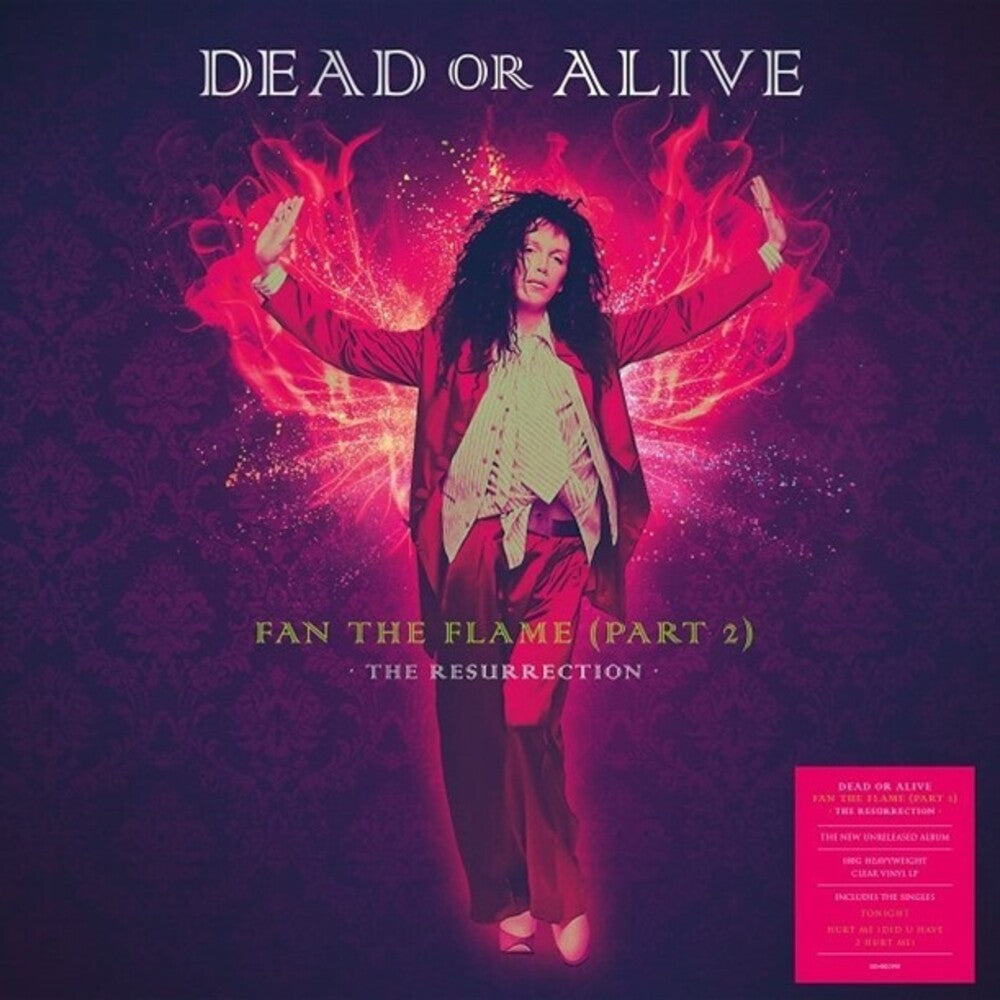 Dead Or Alive - Fan The Flame (Part 2): The Resurrection [Clear Vinyl]