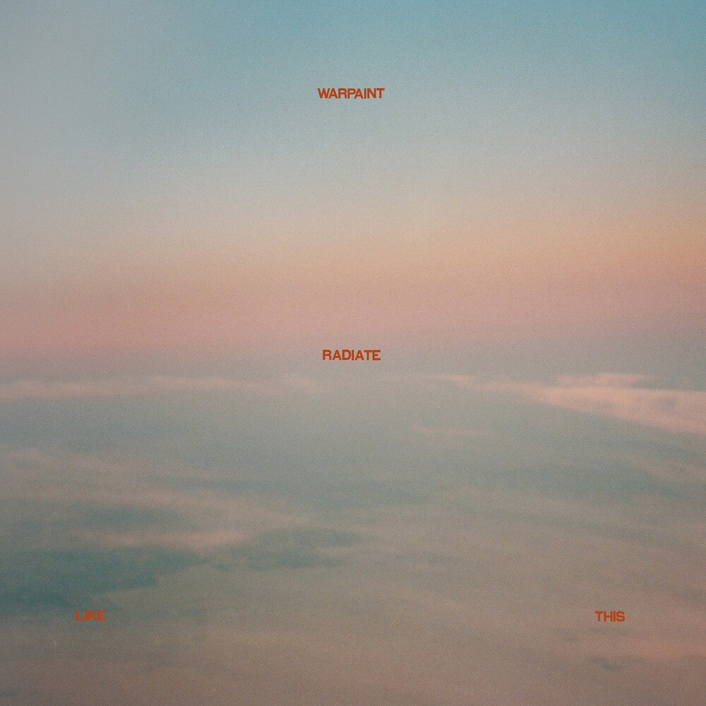 Warpaint - Radiate Like This [LP]