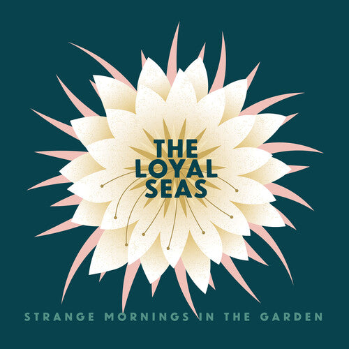 The Loyal Seas - Strange Mornings In the Garden (IEX) (Mint Pearl) (Indie Exclusive Vinyl)