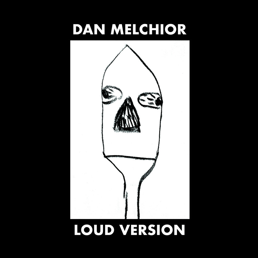 Dan Melchior - Loud Version [LP]
