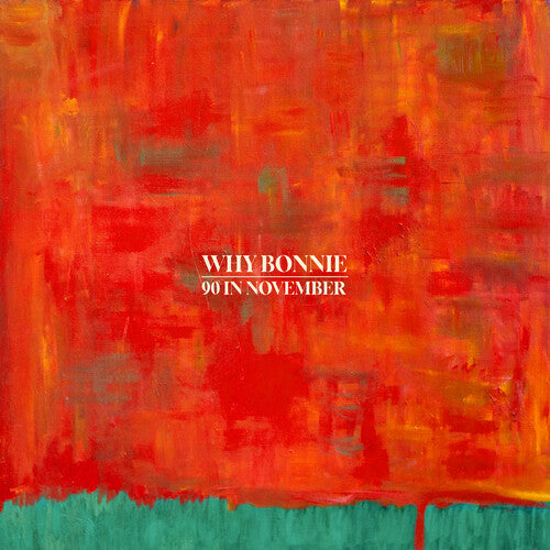Why Bonnie - 90 In November (IEX) - Peacock Green (Indie Exclusive Vinyl)