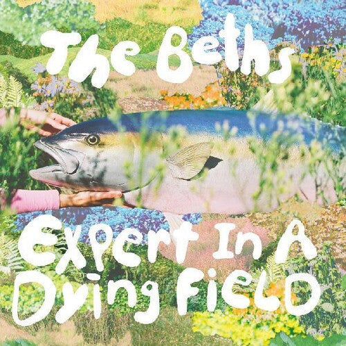 Beths - Expert In A Dying Field (Vinyl LP)