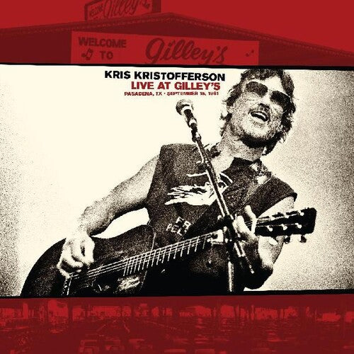 Kris Kristofferson - Live At Gilleys - Pasadena Tx: September 15 1981 (Indie Exclusive Vinyl)