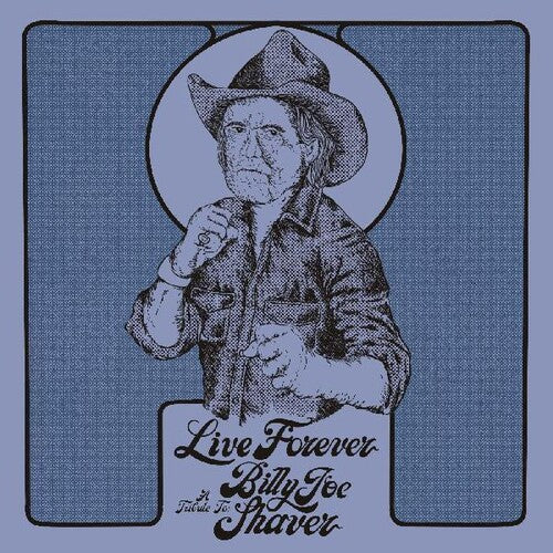 Various Artists - Live Forever: A Tribute To Billy Joe Shaver (Various Artists) (Indie Exclusive Vinyl)