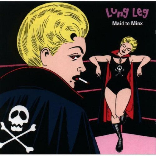 Lung Leg - Maid To Minx (Indie Exclusive Vinyl)