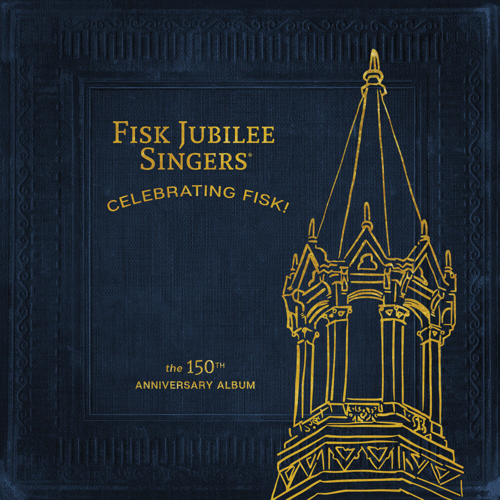 Fisk Jubilee Singers - Celebrating Fisk! (The 150th Anniversary Album) [LP]