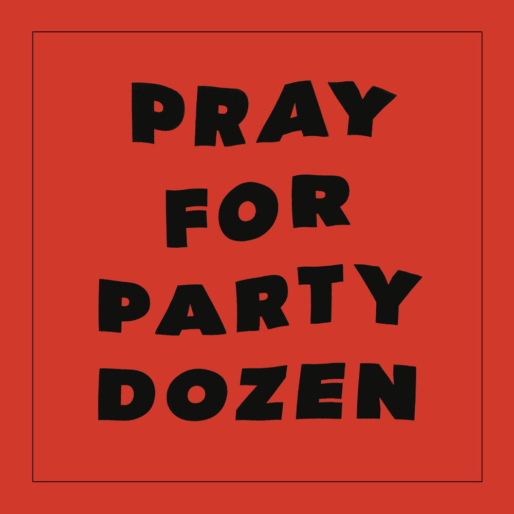 Party Dozen - Pray For Party Dozen [Red LP]