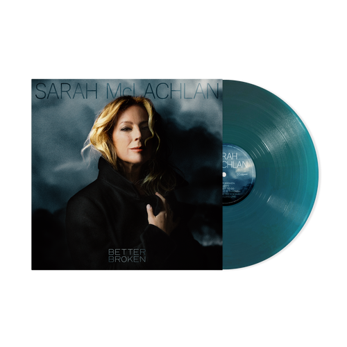 Sarah McLachlan - Better Broken (Limited Edition Translucent Sea Blue Colored Vinyl)