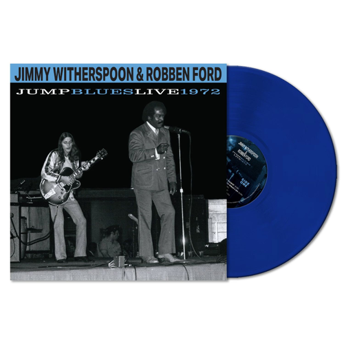 Jimmy Witherspoon & Robben Ford - Jump Blues Live 1972 -  [Indie Exclusive Cobalt Blue LP]