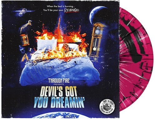 Through Fire - Devil's Got You Dreamin' (Indie Exclusive Vinyl)