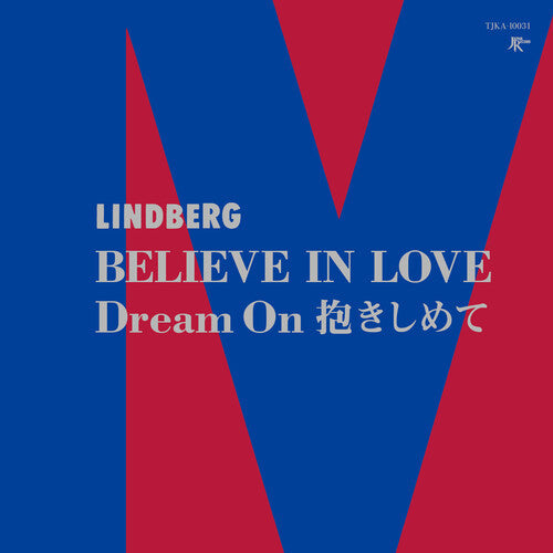 Lindberg - Believe In Love / Dream On Dakishimete (Indie Exclusive Vinyl)