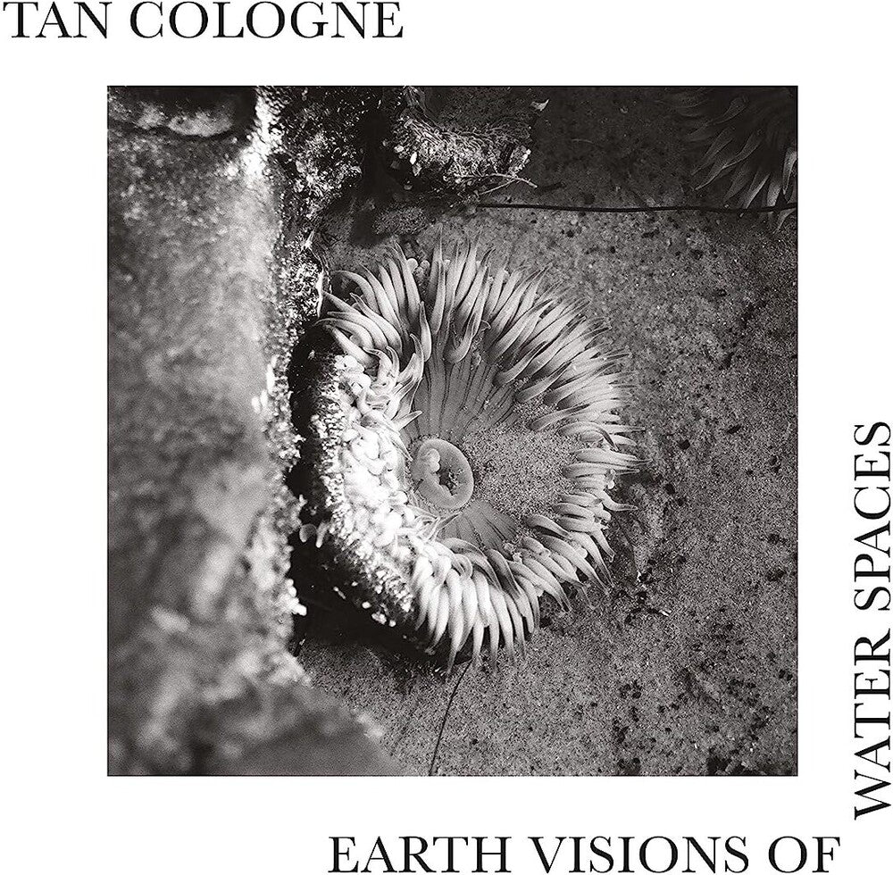 Tan Cologne - Earth Visions Of Water Spaces [LP]